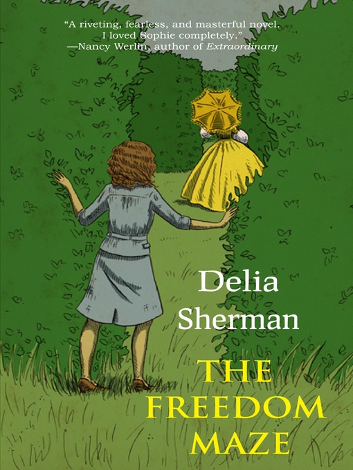 Title details for The Freedom Maze by Delia Sherman - Available
